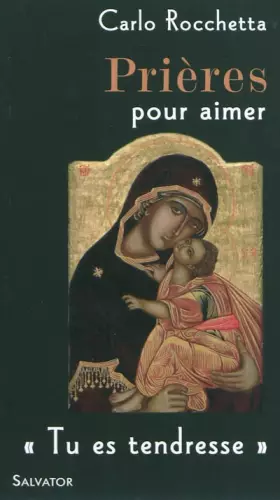 Couverture du produit · Prières pour aimer : Tu es tendresse