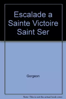 Couverture du produit · Escalades dans la montagne de Sainte-Victoire, Saint-Ser