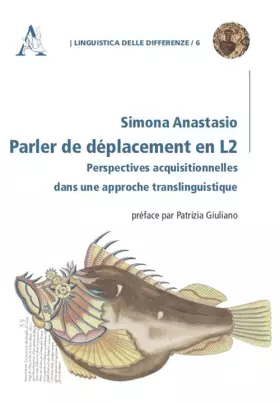 Couverture du produit · Parler de déplacement en L2. Perspectives acquisitionnelles dans une approche translinguistique