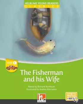 Couverture du produit · Young Reader, Level c, Classic / The Fisherman and his Wife + e-zone: Helbling Young Readers Classics, Level c/3. Lernjahr
