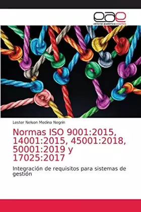 Couverture du produit · Normas ISO 9001:2015, 14001:2015, 45001:2018, 50001:2019 y 17025:2017: Integración de requisitos para sistemas de gestión (Span
