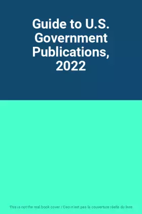 Couverture du produit · Guide to U.S. Government Publications, 2022