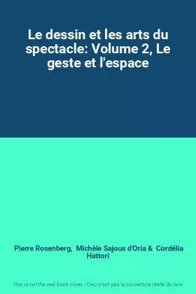 Couverture du produit · Le dessin et les arts du spectacle: Volume 2, Le geste et l'espace
