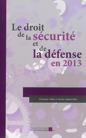 Couverture du produit · Le droit de la sécurité et de la défense en 2013