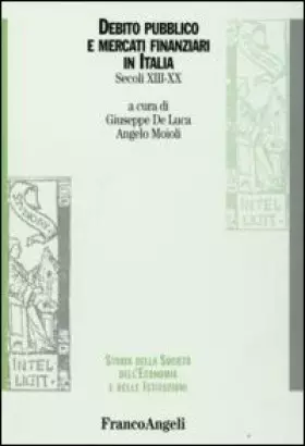 Couverture du produit · Debito pubblico e mercati finanziari in Italia. Secoli XIII-XX