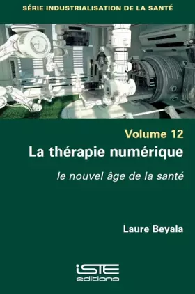 Couverture du produit · La thérapie numérique: le nouvel âge de la santé