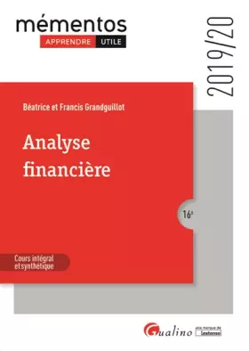 Couverture du produit · Analyse financière: Activité et performance de l'entreprise - Structure financière et équilibre financier - Tableau de flux - A