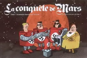 Couverture du produit · La conquête de Mars, Tome 1 : Le premier homme sur la Lune