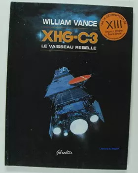Couverture du produit · XHG-C3 le vaisseau rebelle La terre de mes ancêtres