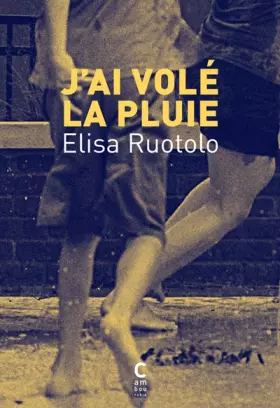 Couverture du produit · J'ai volé la pluie