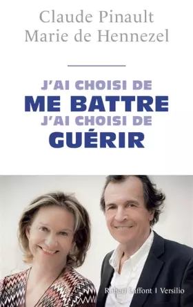 Couverture du produit · J'ai choisi de me battre, j'ai choisi de guérir