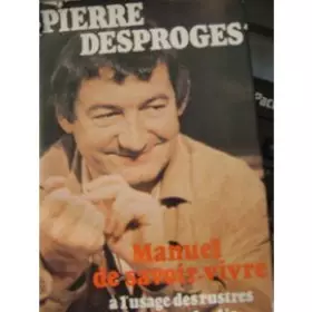 Couverture du produit · Manuel de savoir-vivre à l'usage des rustres et des malpolis