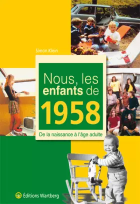 Couverture du produit · Nous, les enfants de 1958 : De la naissance à l'âge adulte