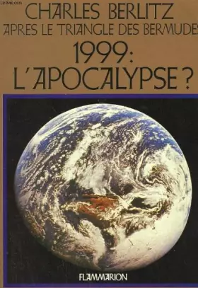 Couverture du produit · 1999: L\'Apocalypse?, Apres le triangle des Bermudes