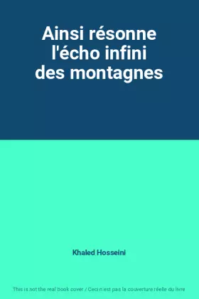 Couverture du produit · Ainsi résonne l'écho infini des montagnes