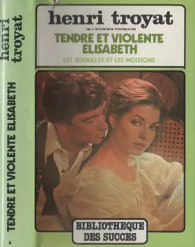 Couverture du produit · Tendre et violente Élisabeth (Les Semailles et les moissons)