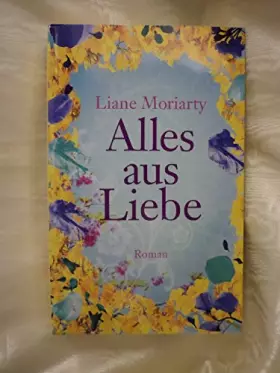 Couverture du produit · Alles aus Liebe: Roman