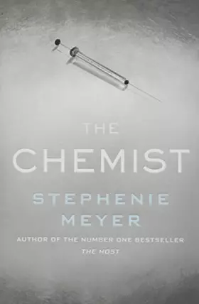 Couverture du produit · The Chemist: The compulsive, action-packed new thriller from the author of Twilight