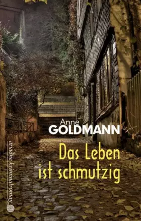 Couverture du produit · Das Leben ist schmutzig: Deutsche Originalausgabe (Ariadne)