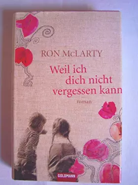 Couverture du produit · Weil ich dich nicht vergessen kann: Roman