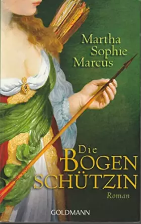 Couverture du produit · Die Bogenschützin: Roman