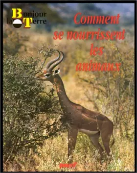 Couverture du produit · Comment se nourrissent les animaux