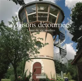 Couverture du produit · Maisons détournées: Lieux de vie insolites