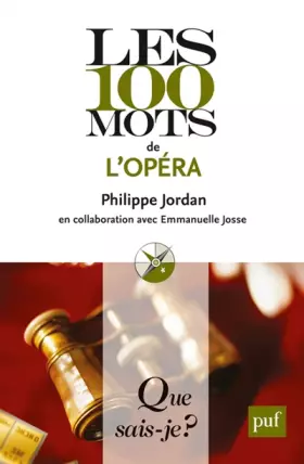 Couverture du produit · Les 100 mots de l'opéra