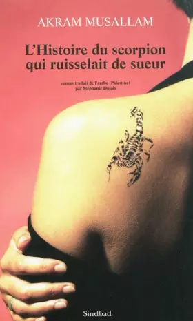 Couverture du produit · L'Histoire du scorpion qui ruisselait de sueur