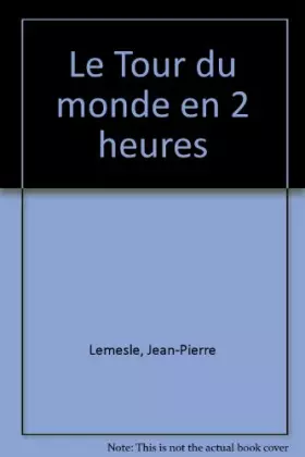 Couverture du produit · Le Tour du monde en 2 heures