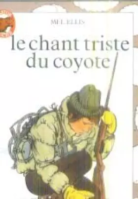 Couverture du produit · Le Chant triste du coyote