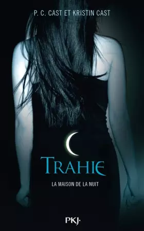 Couverture du produit · La maison de la nuit, tome 2 : Trahie