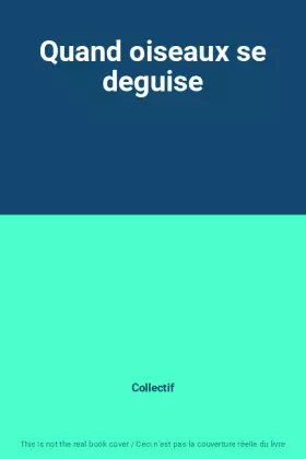 Couverture du produit · Quand oiseaux se deguise