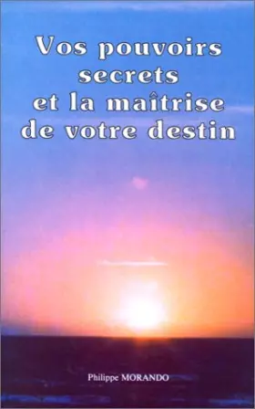 Couverture du produit · Vos pouvoirs secrets et la maîtrise de votre destin
