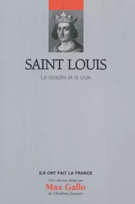 Couverture du produit · Saint Louis - Volume 10. Le sceptre et la croix.
