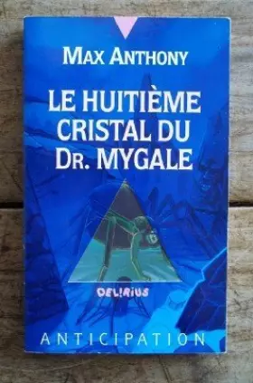 Couverture du produit · Le Huitième cristal du Docteur Mygale