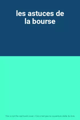Couverture du produit · les astuces de la bourse