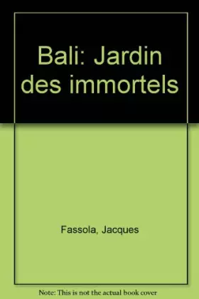 Couverture du produit · Bali, jardin des immortels