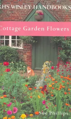 Couverture du produit · Cottage Garden Flowers (Rhs Wisley Handbooks)