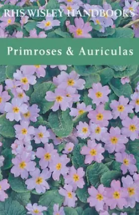 Couverture du produit · Primroses and Auriculas (Rhs Wisley Handbooks)