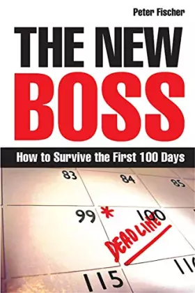 Couverture du produit · The New Boss: How to Survive the First 100 Days