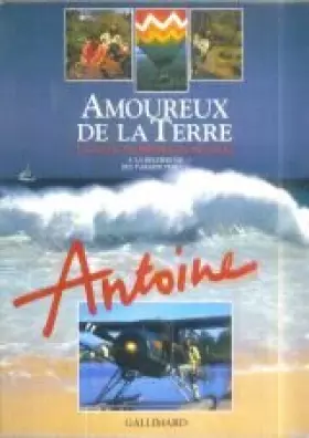 Couverture du produit · Amoureux de la terre : Un tour du monde en 80 jours, à la recherche des paradis perdus