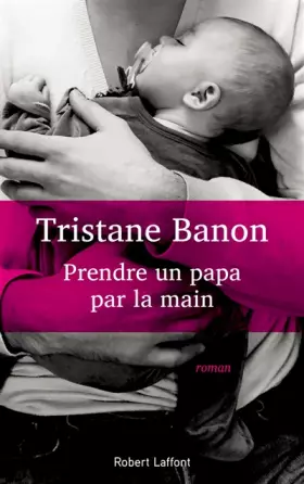 Couverture du produit · Prendre un papa par la main