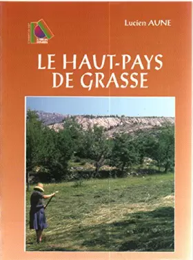 Couverture du produit · Le Haut-Pays de Grasse