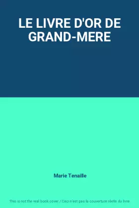 Couverture du produit · LE LIVRE D'OR DE GRAND-MERE