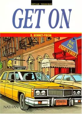 Couverture du produit · Get on ! Bac professionnel industriel, 1994. Livre de l'élève