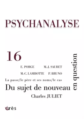 Couverture du produit · PSYCHANALYSE 16 - DU SUJET DE NOUVEAU EN QUESTION