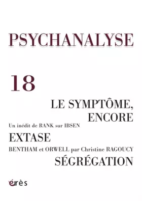 Couverture du produit · psychanalyse 18 - le symptôme. segregation. extase
