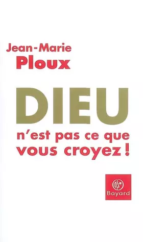 Couverture du produit · Dieu n'est pas ce que vous croyez !