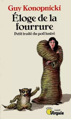 Couverture du produit · ELOGE DE LA FOURRURE. Petit traité du poil illustré
